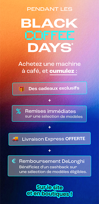 Cumul avantages machines Delonghi Black Days
